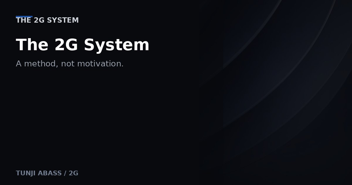The 2G System — a disciplined wealth-building method